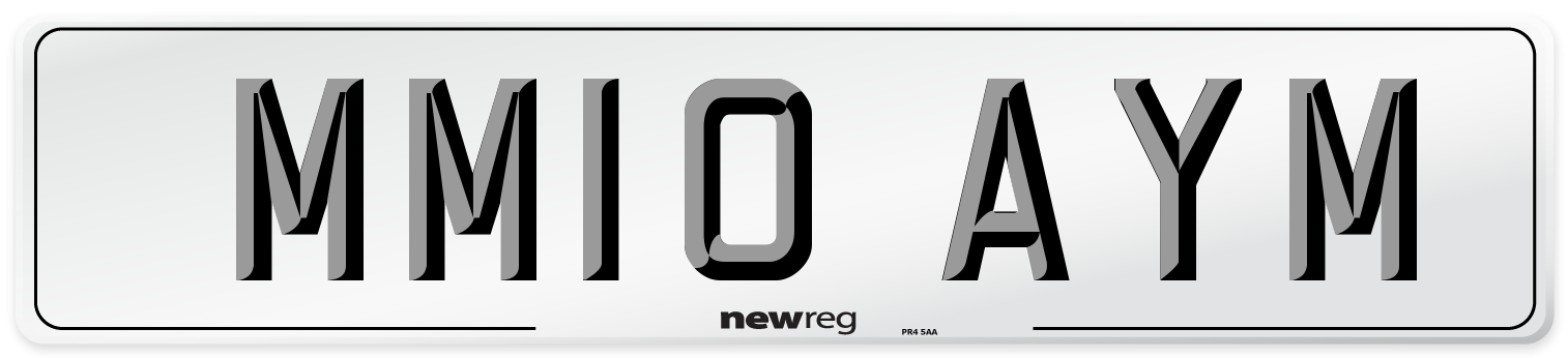 MM10 AYM Number Plate from New Reg